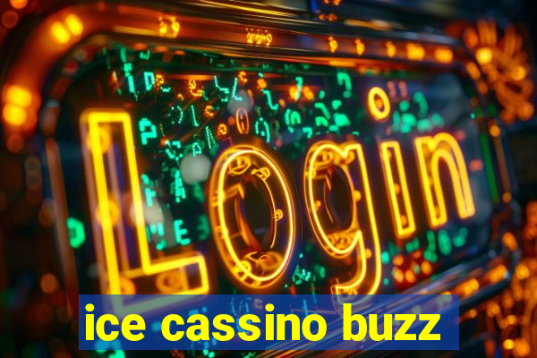 ice cassino buzz